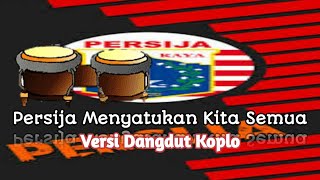 Download lagu PERSIJA MENYATUKAN KITA SEMUA [Mars Persija] -Versi Koplo- Cover mp3