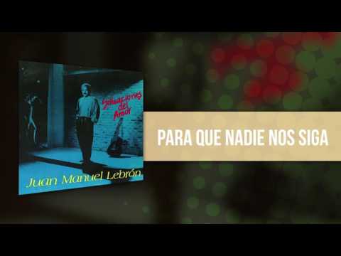 Juan Manuel Lebrón - Para Que Nadie Nos Siga | Audio
