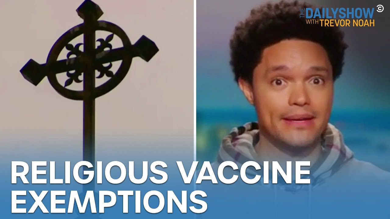 Why Is Everyone Asking for Religious Vaccine Exemptions? | The Daily Show