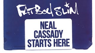 Fatboy Slim - Neal Cassady Starts Here
