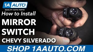 How to Replace Mirror Switch 07-13 Chevy Silverado 1500