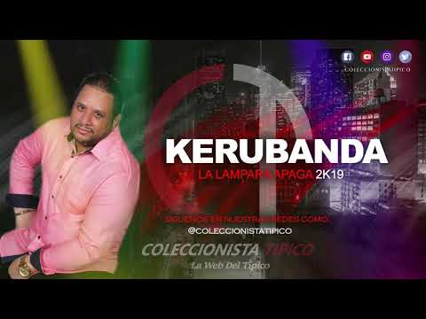 Kerubanda - La Lampara Apaga En Vivo 2k19