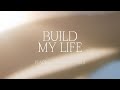 Build My Life - Bethel Music feat. Pat Barrett | Peace, Vol II