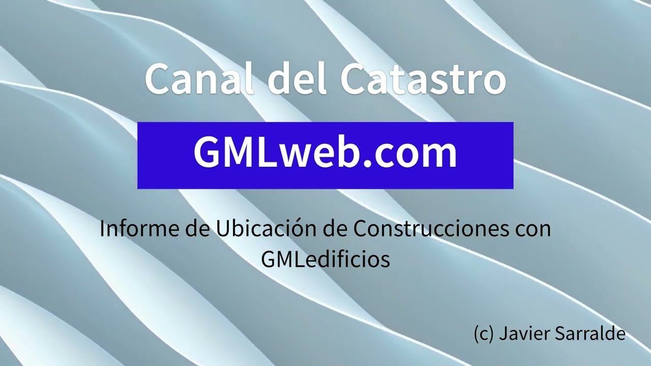 Informe de Ubicación de Construcciones con la aplicación GMLedificio. gmlweb.com