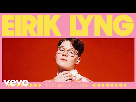 Eirik Lyng - For bra for mæ (Pseudo Video)