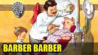 Barber, Barber, Shave a Pig | English Nursery Rhymes for Kids