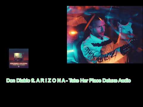 Don Diablo ft. A R I Z O N A - Take Her Place Deluxe Audio 4K Plus