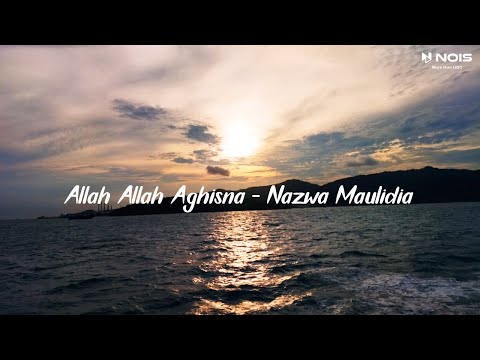 [TANPA IKLAN] Allah Allah Aghisna - Nazwa Maulidia (Unofficial Audio) 1 Jam Nonstop
