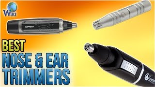 10 Best Nose & Ear Trimmers 2018