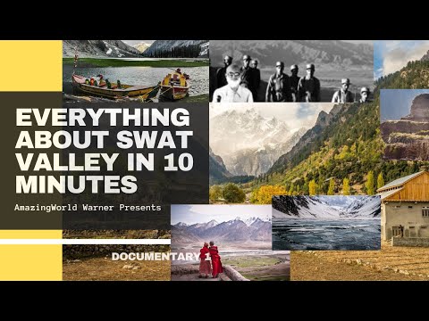 Everything about Swat in 10 Minutes / by Wali Ullah / Swat: Paradise has Burnt / Documentary 1