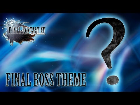 FINAL FANTASY XV OST Final Boss Theme - YouTube