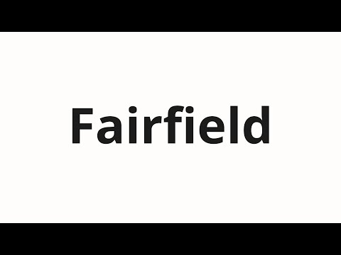 How to pronounce Fairfield