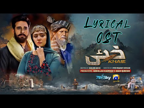 Khaie | Lyrical OST | Zeb Bangash | Ft. Faysal Quraishi, Durefishan Saleem | Har Pal Geo
