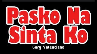 PASKO NA SINTA KO | Gary Valenciano | HD KARAOKE VERSION