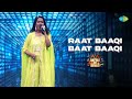 Raat Baaqi Baat Baaqi Battle Of Bands International Episode 19 Mahalaxmi Iyer Bappi Lahiri
