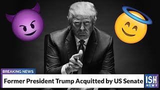 Former President Trump Acquitted by US Senate