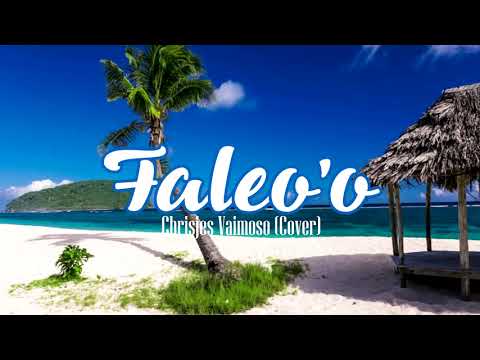 Chrisjes Vaimoso - Faleo'o (Cover)