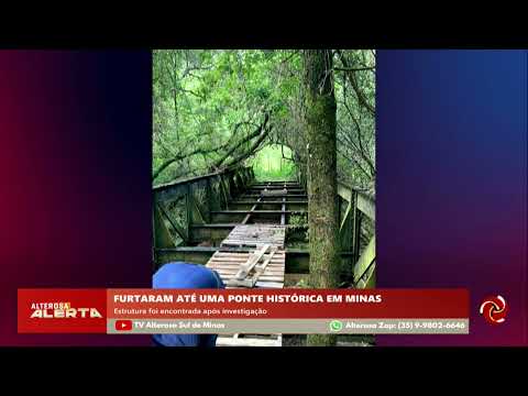 Furtaram até uma ponte histórica em Minas Gerais