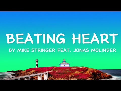 Beating Heart - Mike Stringer (Lyrics) feat. Jonas Molinder
