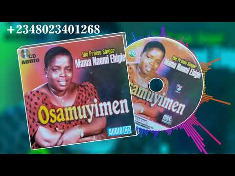 Evang. Naomi Ehigie - Titled: Osamuyimen