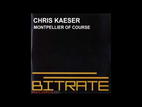 Chris Kaeser - Montpellier of Course