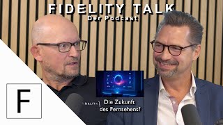 Lineares TV vs. Streaming – stirbt das Fernsehen, wie wir es kennen? | Fidelity Talk