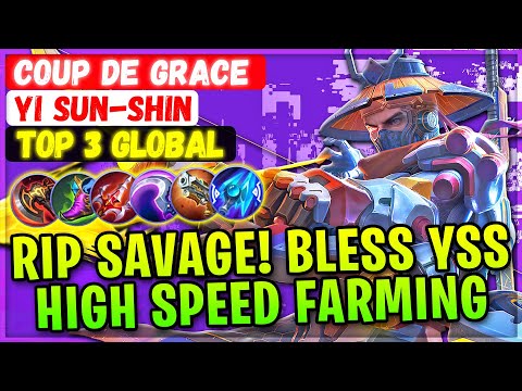 RIP SAVAGE! Bless YSS High Speed Farming [ Top 3 Global Yi Sun-shin ] Coup de Grace - Mobile Legends