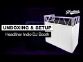 Headliner Indio DJ Booth | Unboxing & Setup