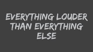 Meat Loaf - Everything Louder Than Everything Else (Lyrics)