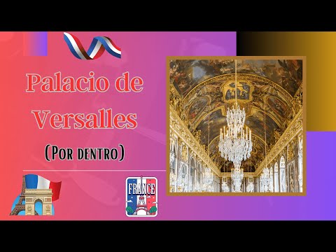 Episodio 11: El Palacio de Versalles por dentro!! Un recorrido por la imaginación de Luis XIV.