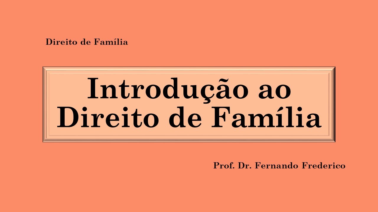 Introdução ao Direito de Família