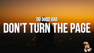DoGoodDad - Don't Turn the Page (Lyrics) a little less baby and a little more boy