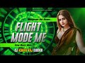 FLIGHT MODE ME EDM BASS REMIX DJ ROHAN RAJ