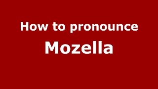 How to pronounce Mozella
