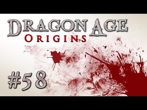 Dragon Age: Origins - Episode #58 - Boss Gone Wild