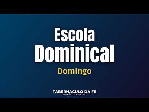 26/07/2026 ESCOLA DOMINICAL