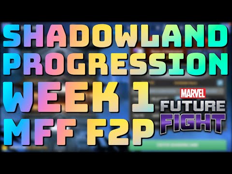 [MFF F2P] SHADOWLAND PROGRESSION | WEEK 1