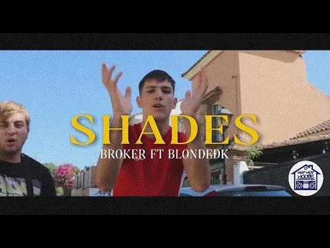 BLONDEDK ft. BROKER - "Shades" (Videoclip) (Prod. HipHopHouse)