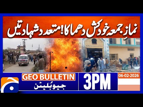 15 martyred as suicide blast hits Islamabad imambargah | Geo News 3PM Geo Bulletin 6 February  2026