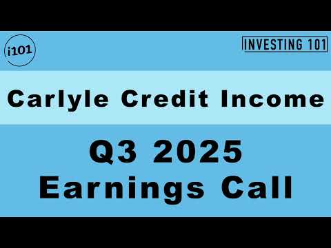 Carlyle Credit Income Q3 2025 Earnings Call | Q3 2025 Earnings Conference Call | Q3 2025 Results
