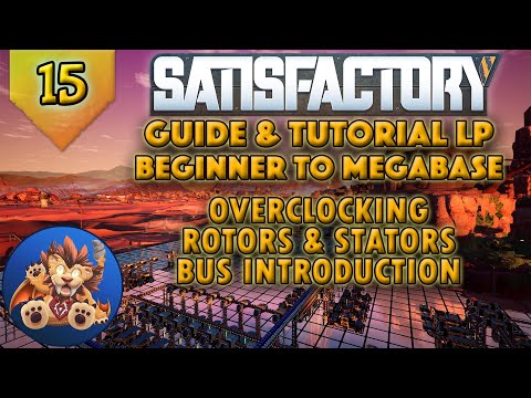 Satisfactory Beginner to Megabase: Overclocking - Steel Rotors & Stators - Tutorial LP - EP15