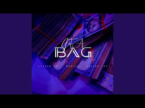 Got A Bag (feat. Moriah & Akilah Jae)