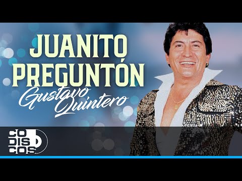 Juanito Preguntón, Gustavo Quintero - Video