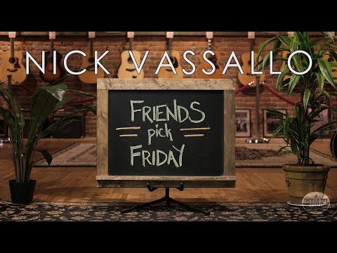 Friends Pick Friday - Nick Vassallo
