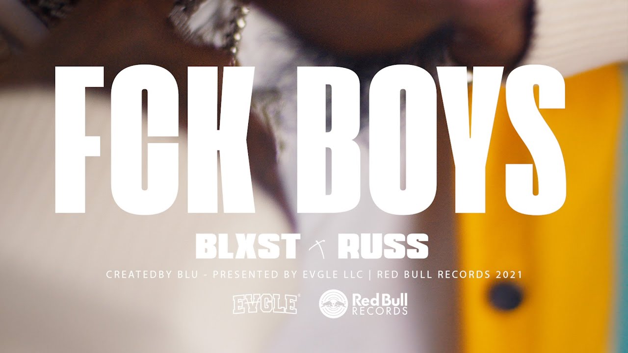 Blxst ft Russ – “Fck Boys”