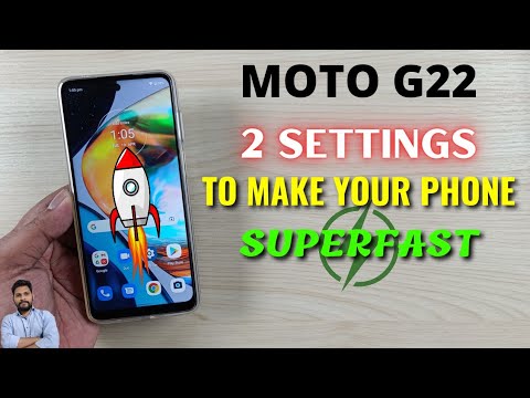 Moto G22 : Change These 2 Settings To Make Your Phone Superfast