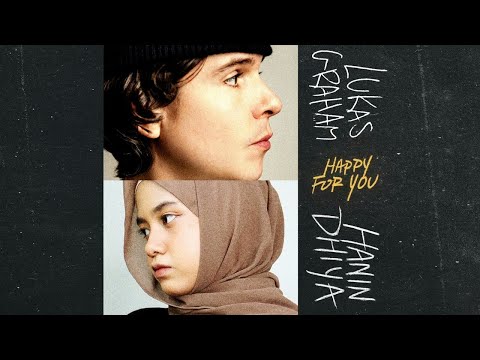 Lukas Graham - Happy For You (feat. Hanin Dhiya) Lyrics Video