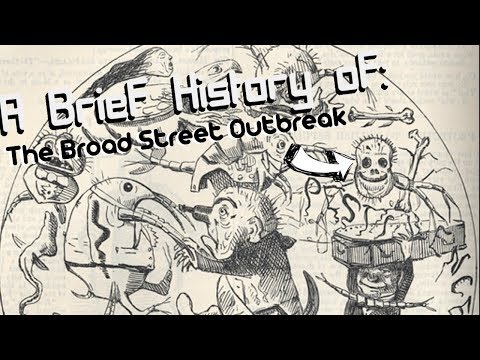 A Brief History of: The Broad Street Outbreak
