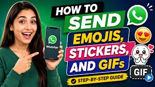 How to Send Emojis, Stickers, and GIFs on WhatsApp (2026) | Step-by-Step Guide