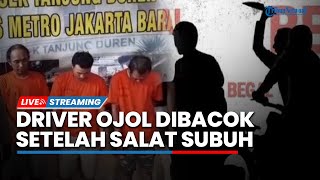 LIVE: Tergiur HP Korban, Driver Online Dibacok 3 Orang Seusai Salat Subuh